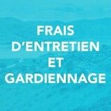 Frais d'entretien et Gardiennage annuel