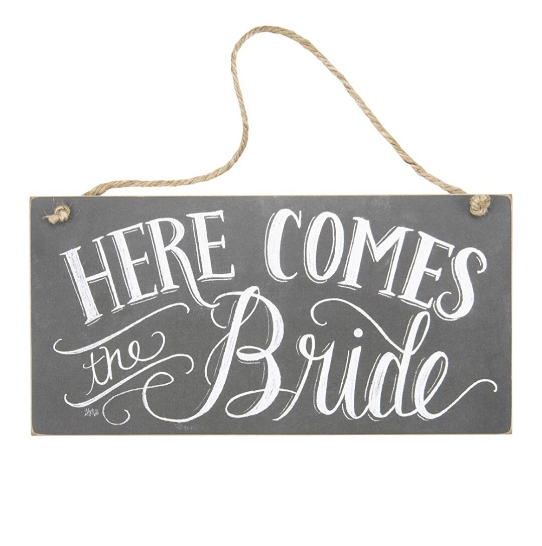 Here comes the bride sign