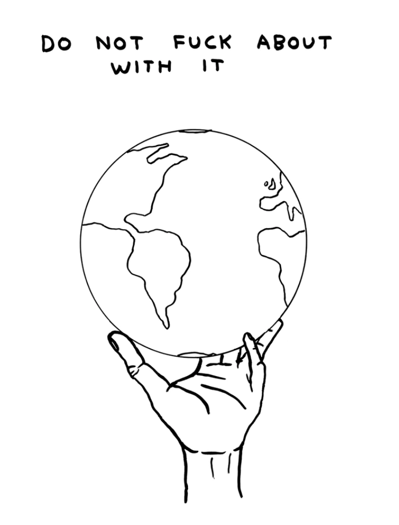 David Shrigley - Do Not Fuck About With It