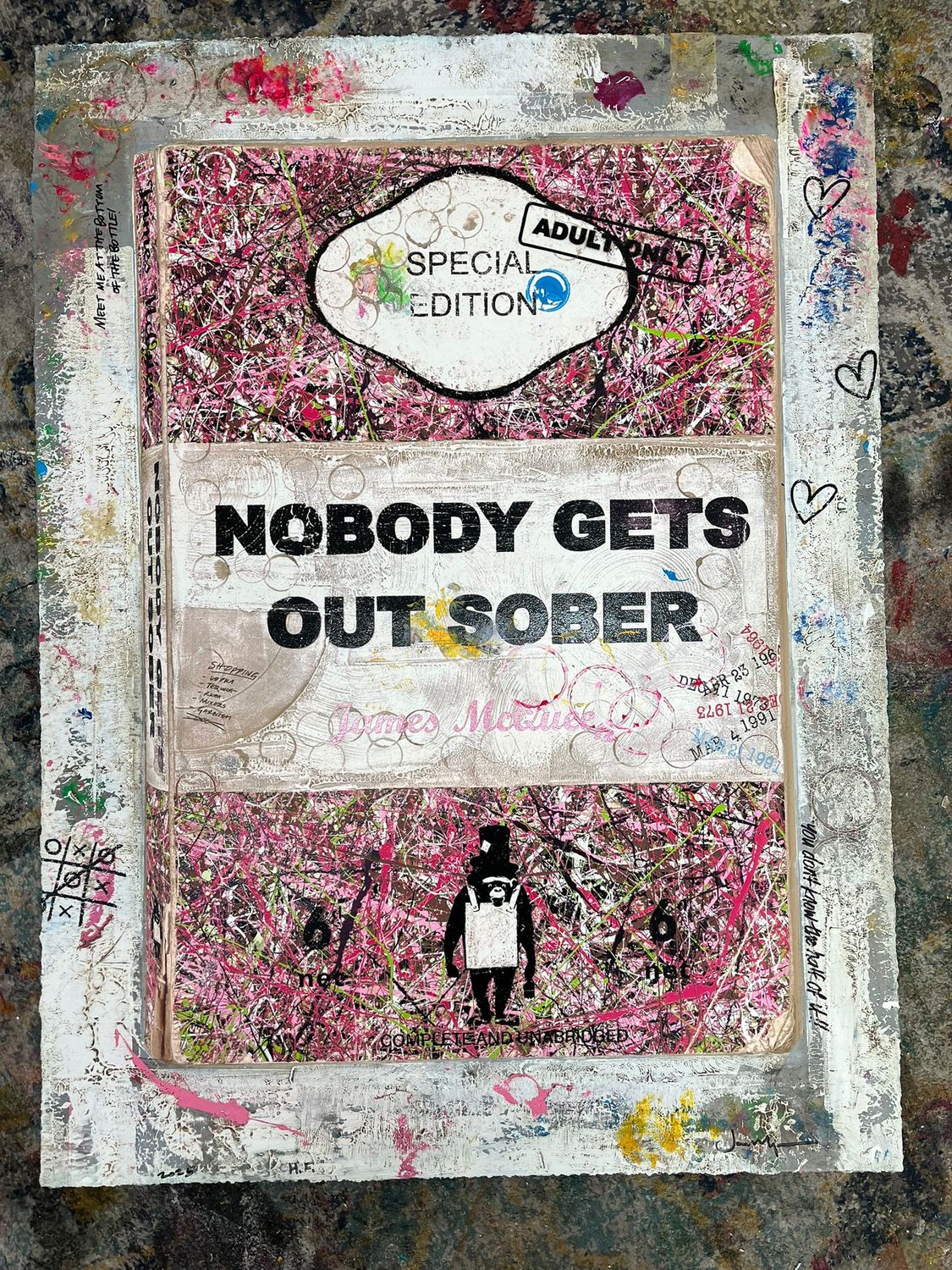 James McQueen - Nobody Gets Out Sober (Hand Finished, Unique)