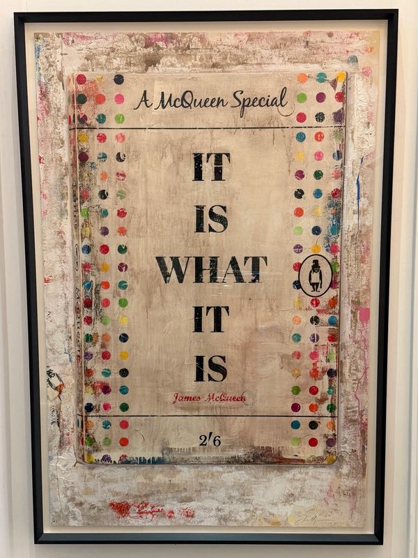 James McQueen - It Is What It Is (Hand Finished) (AP)
