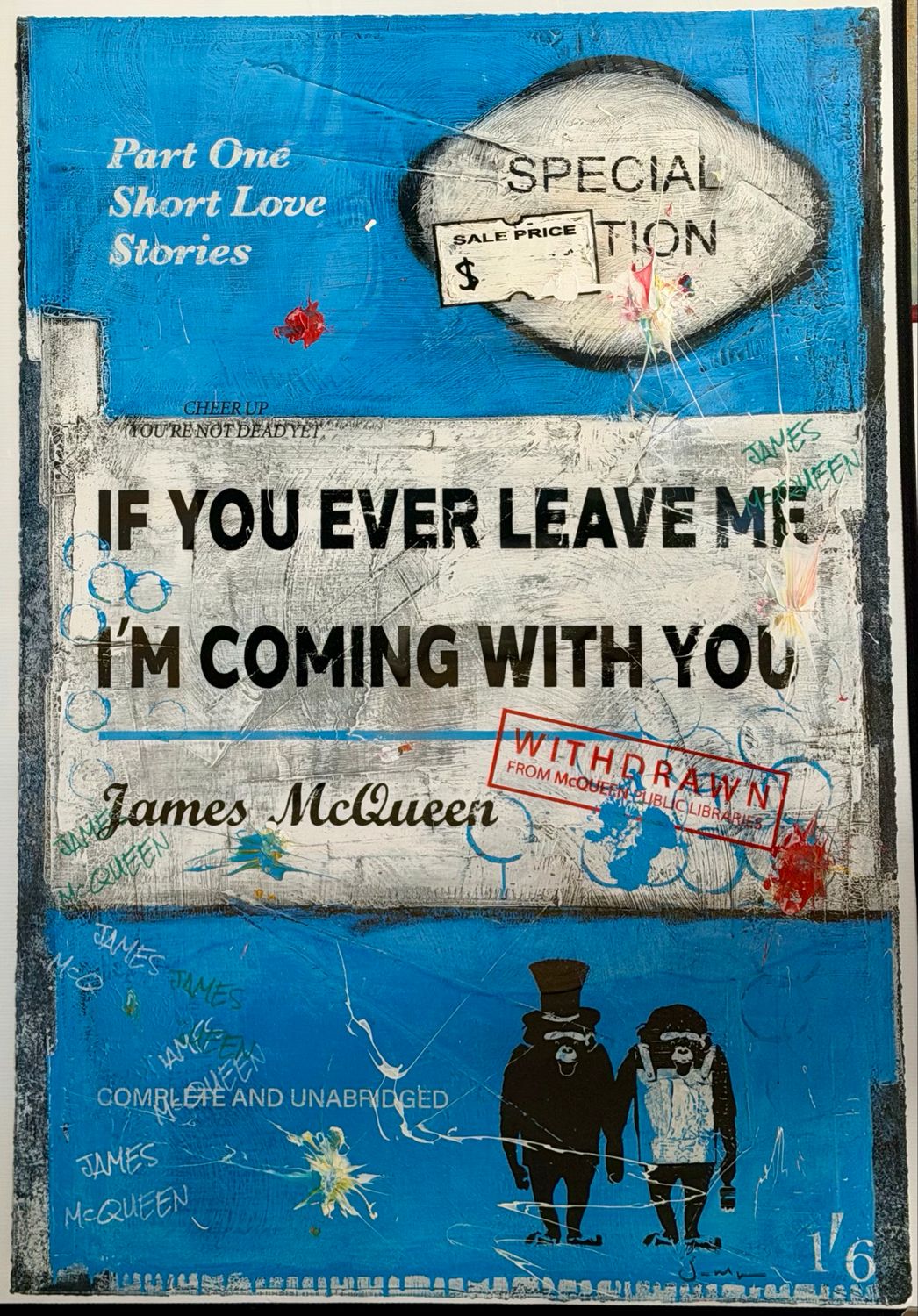 James McQueen - If You Ever Leave Me I’m Coming With You (Hand Embellished, Blue)