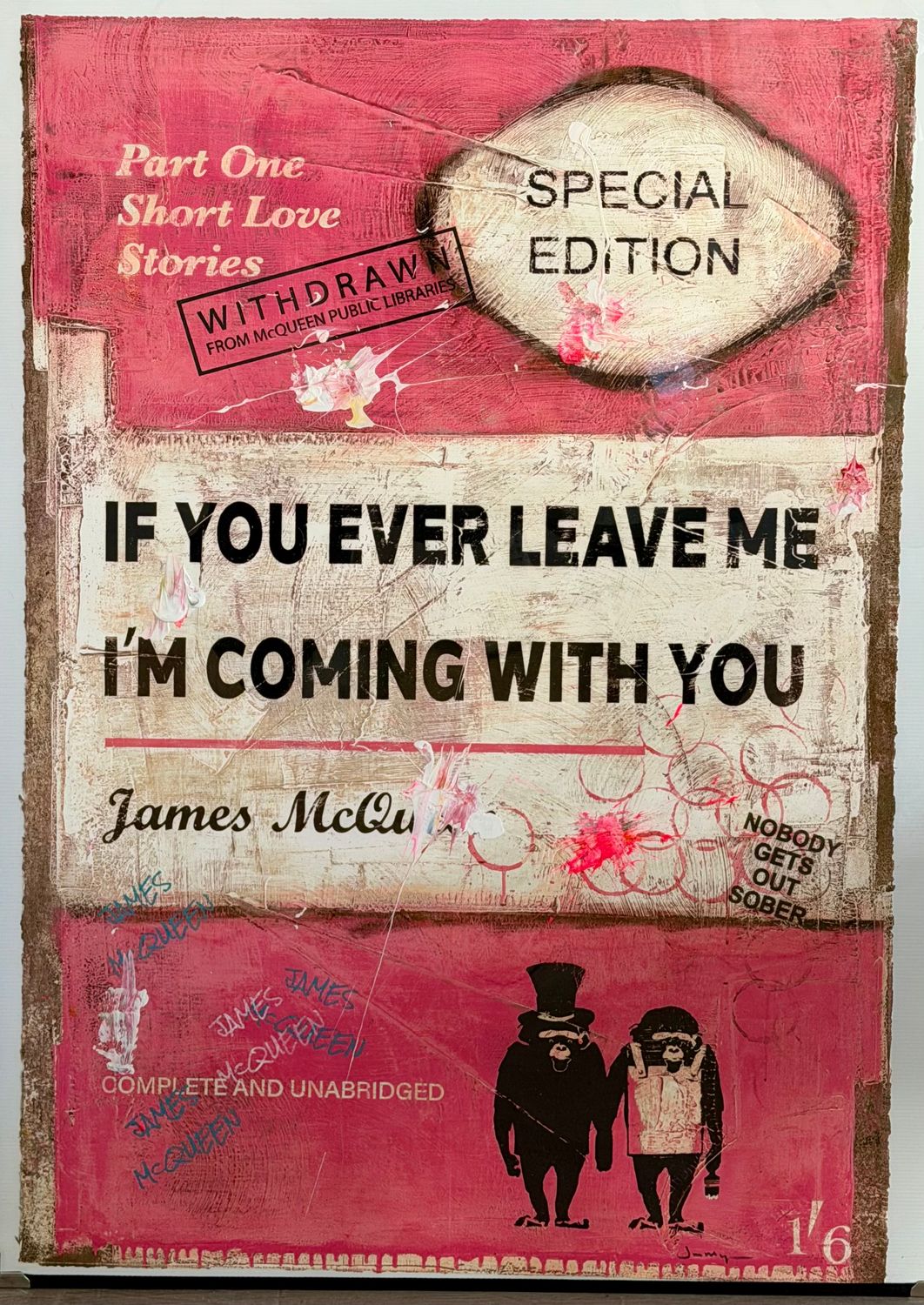 James McQueen - If You Ever Leave Me I’m Coming With You (Hand Embellished, Pink)