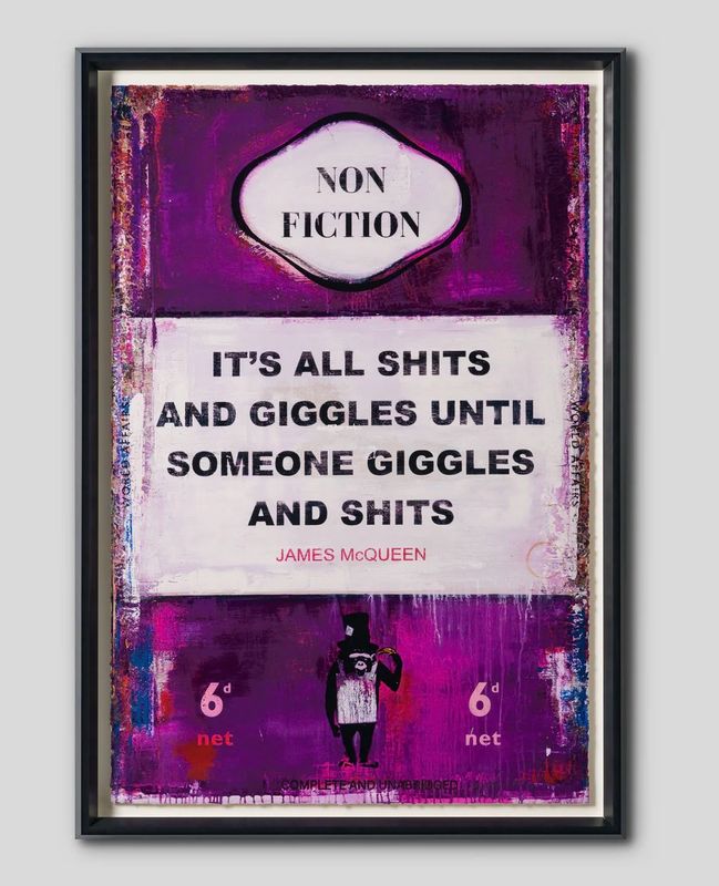 James McQueen - It's All Shits and Giggles Until Someone Giggles and Shits James McQueen - It's All Shits and Giggles Until Someone Giggles and Shits
