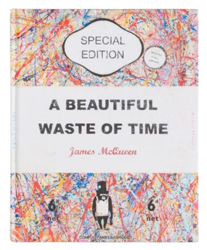 James McQueen - A Beautiful Waste of Time - Exhibition Book