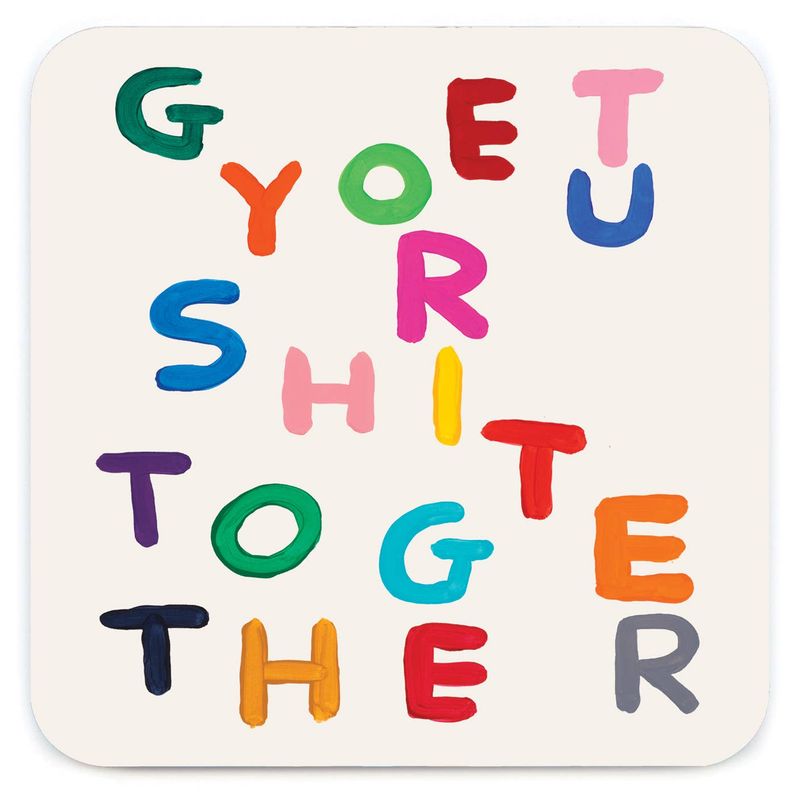 David Shrigley Get Shit Together (Coaster) coaster