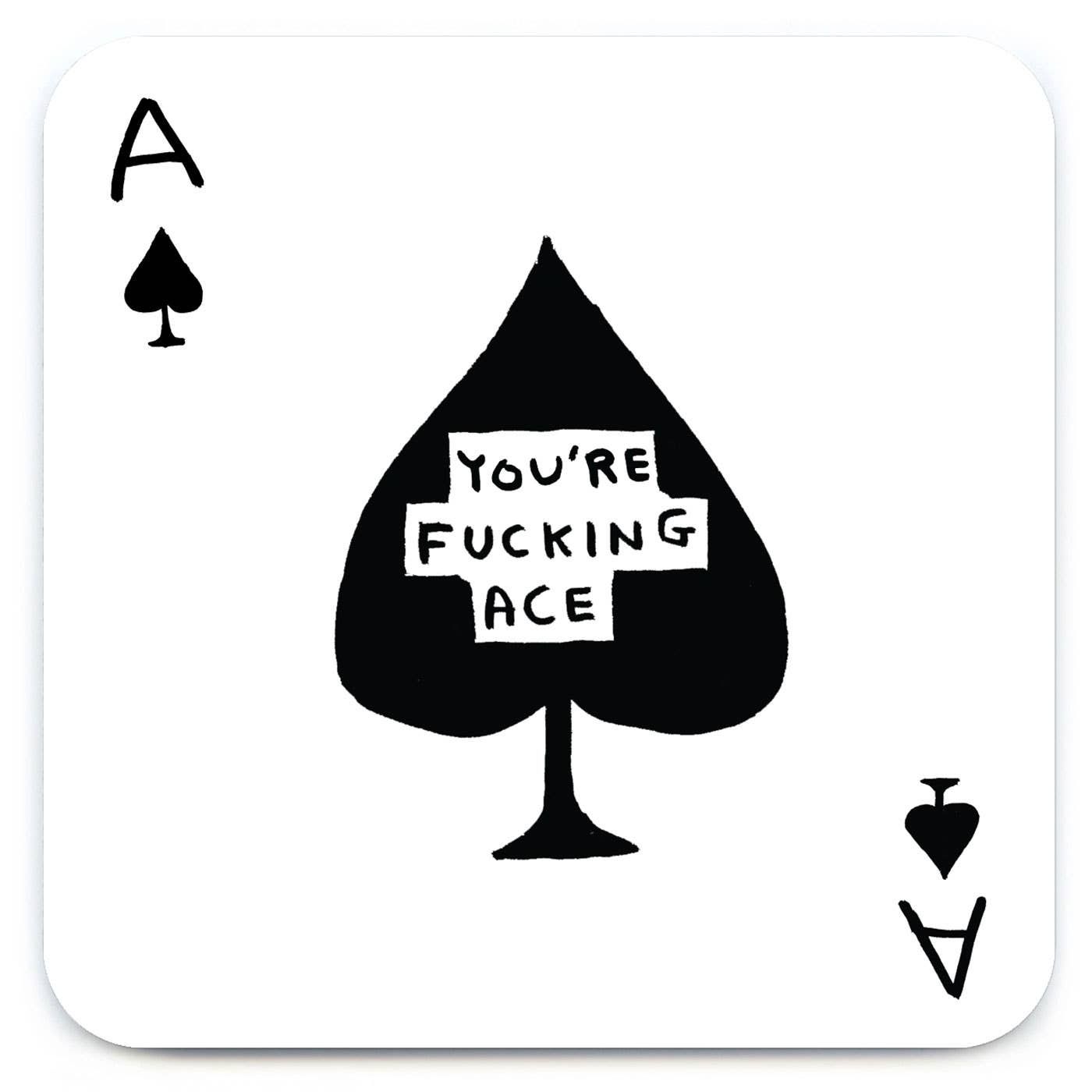 David Shrigley Fucking Ace (Coaster) coaster