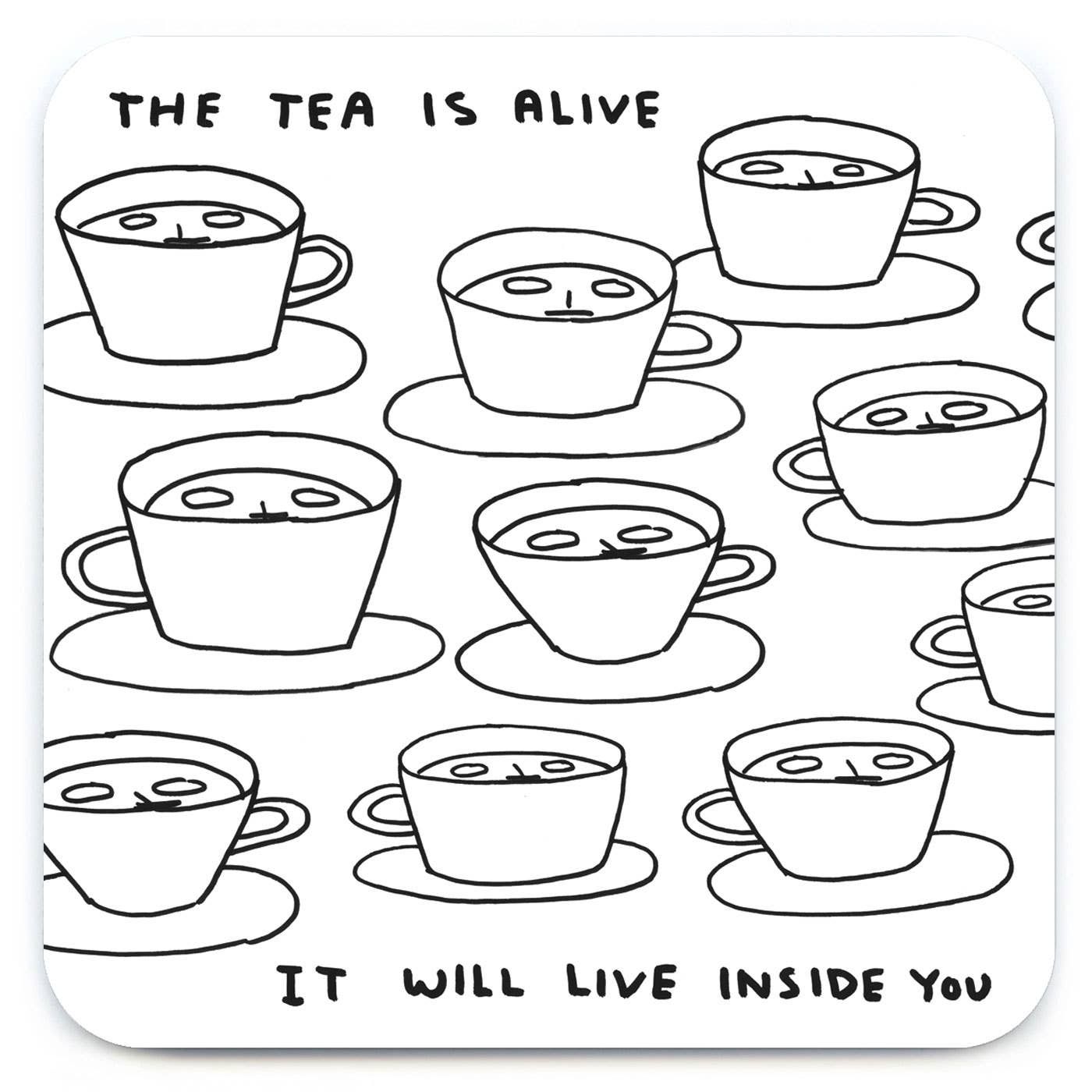 David Shrigley The Tea Is Alive (Coaster) coaster