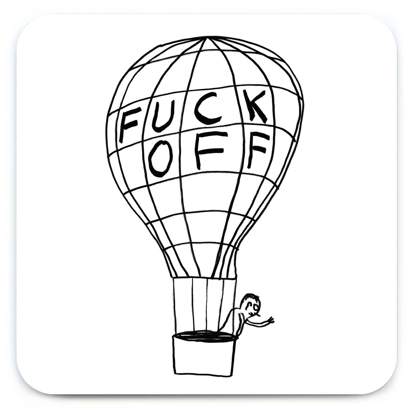 David Shrigley Fuck Off Balloon (Coaster) coaster
