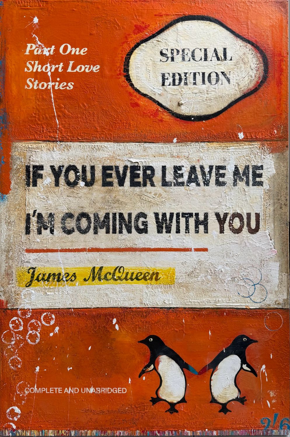 James McQueen - If You Ever Leave Me, I'm Coming With You (Original On Canvas)