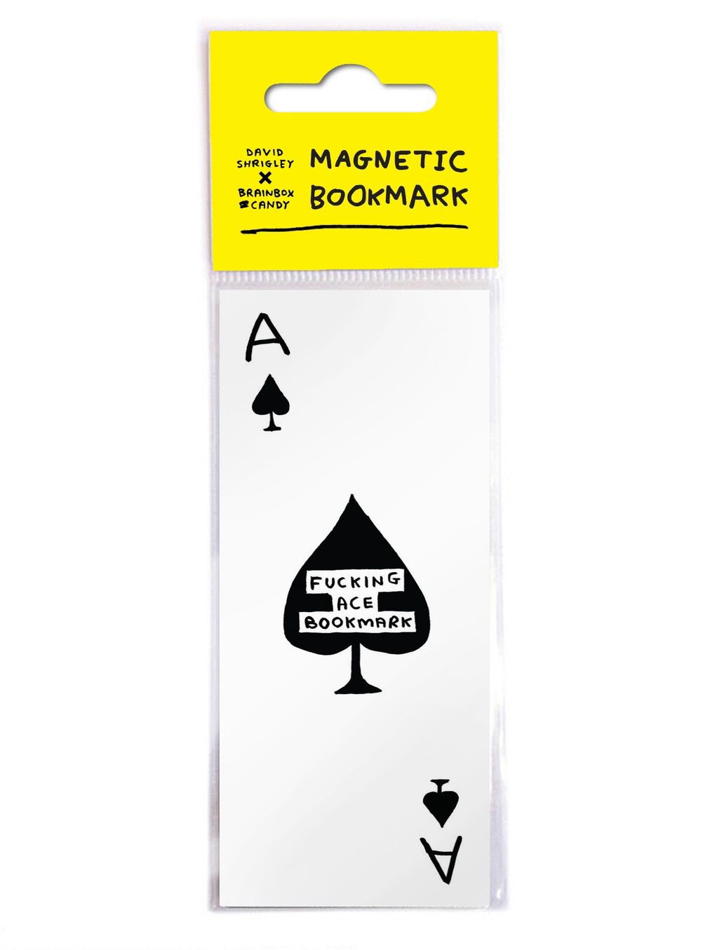 David Shrigley - Fucking Ace (Bookmark)