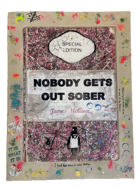 James McQueen - Nobody Gets Out Sober (Hand Finish, Unique)