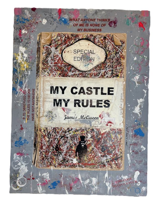 James McQueen - My Castle My Rules (Hand Finish, Unique)