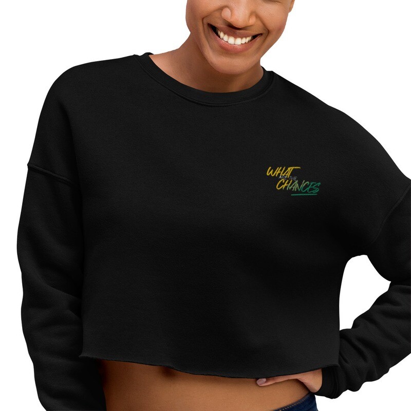 What are the Chances (Y&G Emboidered) - Crop Sweatshirt