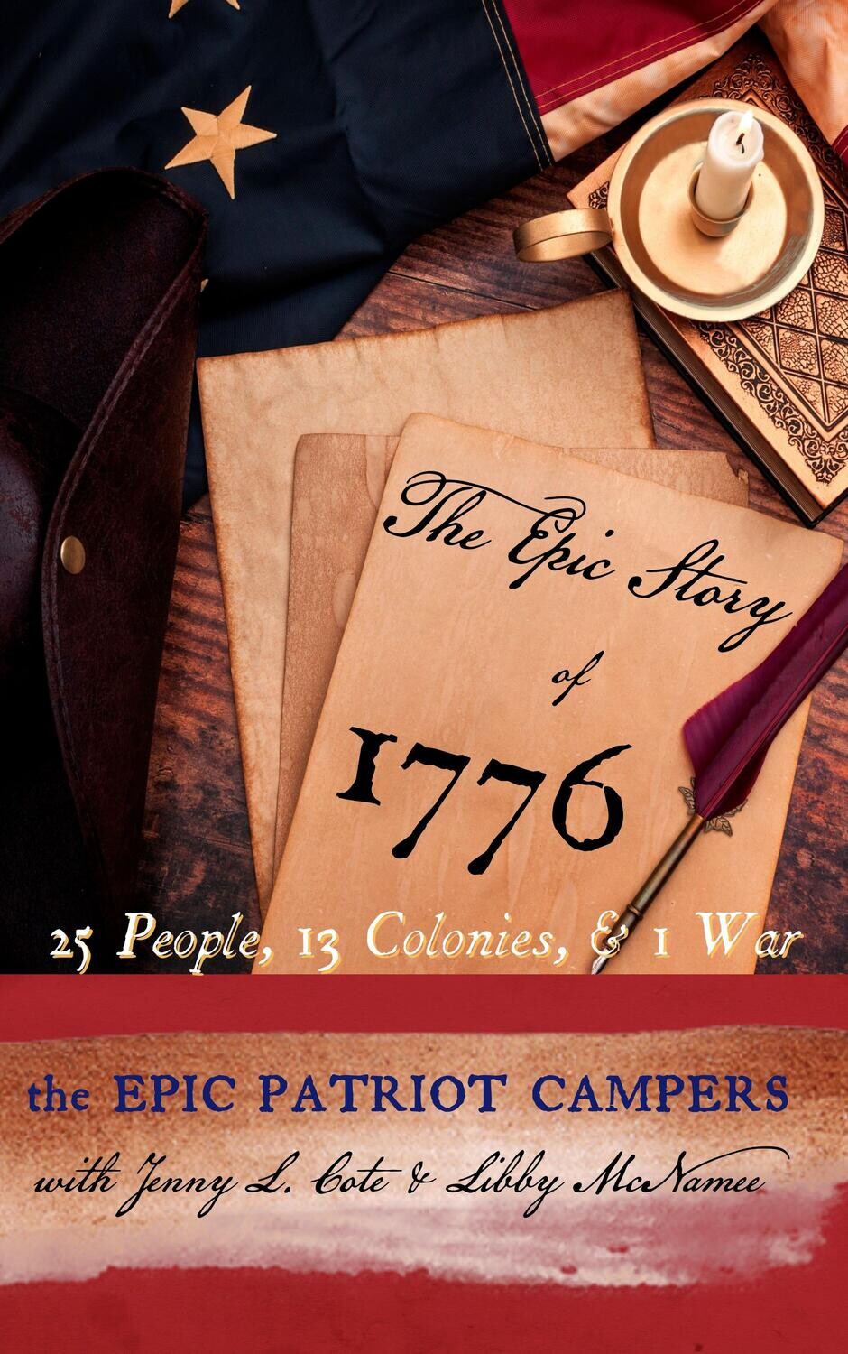 The Epic Story of 1776: 25 People, 13 Colonies, and 1 War - SIGNED COPY!