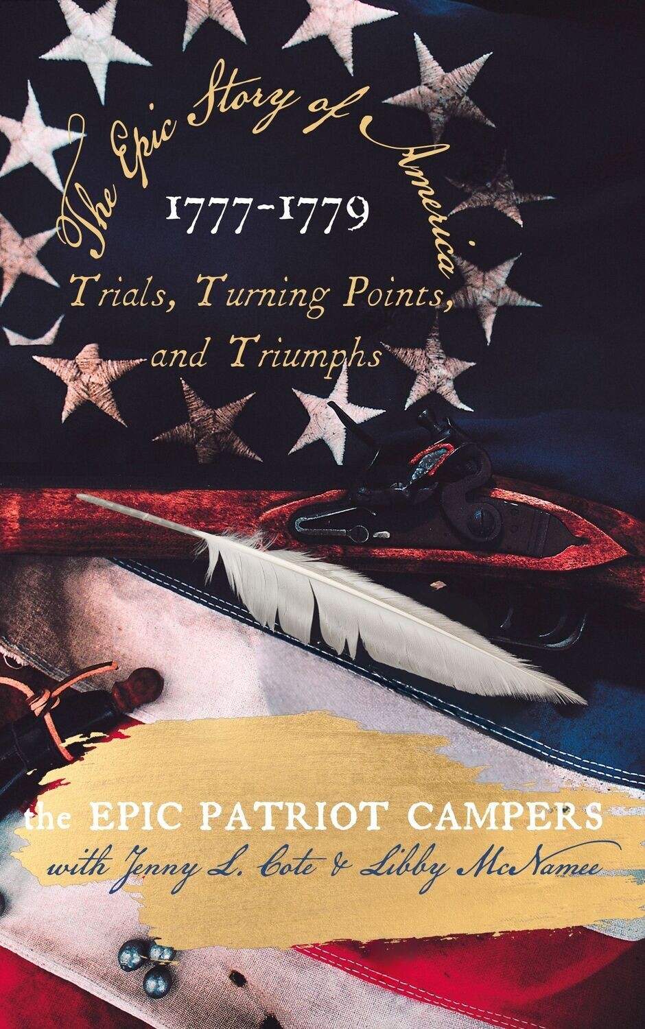 The Epic Story of 1777-1779: Trials, Turning Points and Triumphs - SIGNED COPY! The Epic Story of 1777-1779: Trials, Turning Points and Triumphs - SIGNED COPY!
