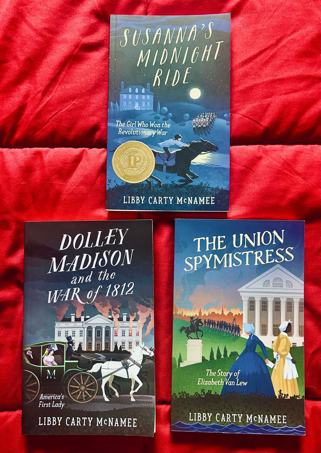 ALL 3 BOOKS TOGETHER: Susanna's Midnight Ride, Dolley Madison, AND The Union Spymistress - SIGNED COPIES!