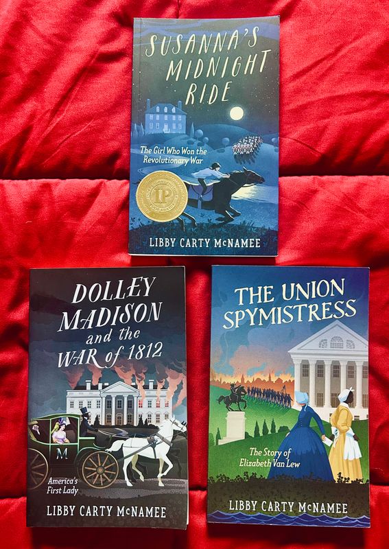 ALL 3 BOOKS TOGETHER: Susanna's Midnight Ride, Dolley Madison, AND The Union Spymistress - SIGNED COPIES!