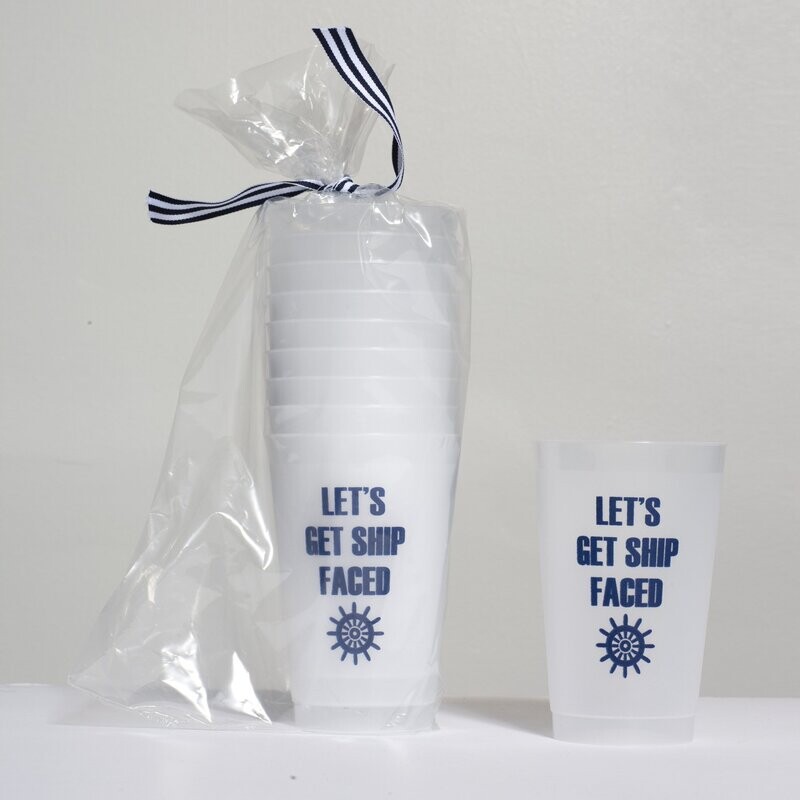 Let's Get Ship Faced Frosted Flex Cups
