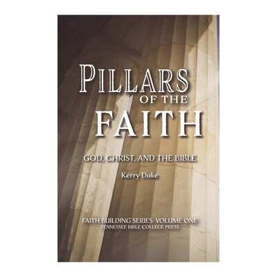 Pillars of the Faith God, Christ and the Bible