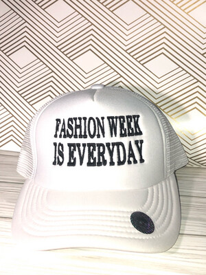 FASHION WEEK IS EVERYDAY-Embroidered  Cap