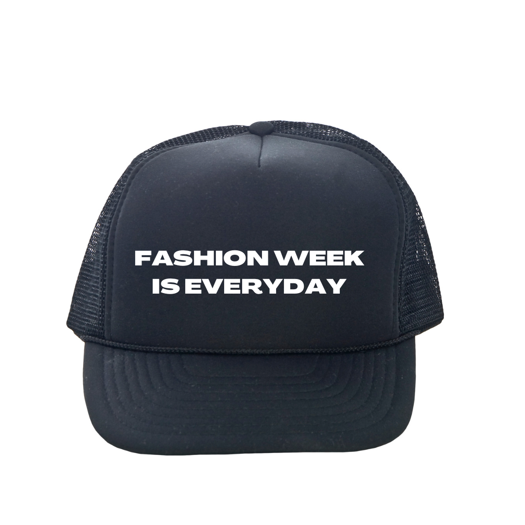 Fashion Week Is Everyday - Embroidered Trucker Hat | Black