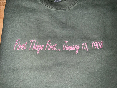 “First Things First” January 15th Crewneck Pink | Green