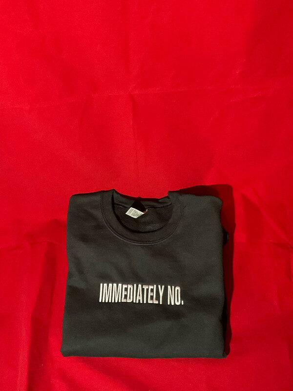 IMMEDIATELY NO - Embroidered Sweatshirt 