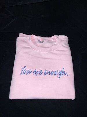 You are enough | Unisex Embroidered Sweatshirt 