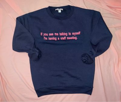 If you see me talking to myself - Navy| Pink Embroidered Crewneck 