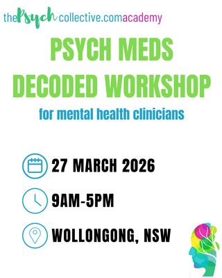 PSYCH MEDS DECODED Workshop - MARCH 2026
