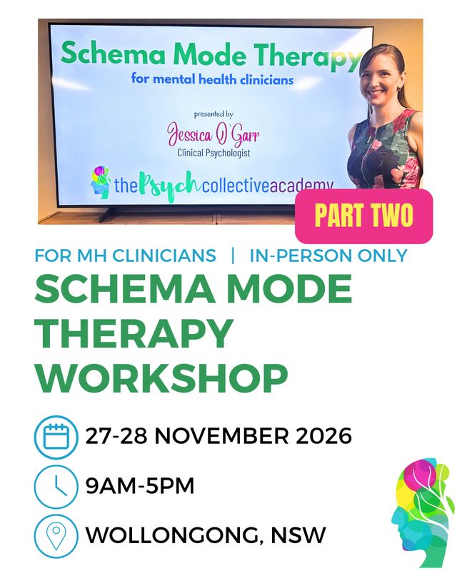 Schema Mode Therapy PART TWO Workshop NOVEMBER 2026 Schema Mode Therapy PART TWO Workshop NOVEMBER 2026
