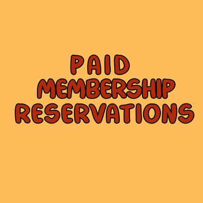 MEMBERSHIP  RESERVATIONS