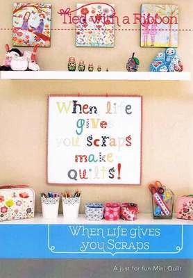 46254lg When Life Gives You Scraps Quilt Pattern $17.60
