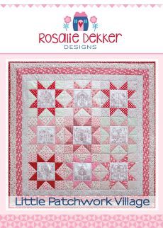 Little Patchwork Village Quilt Pattern $44