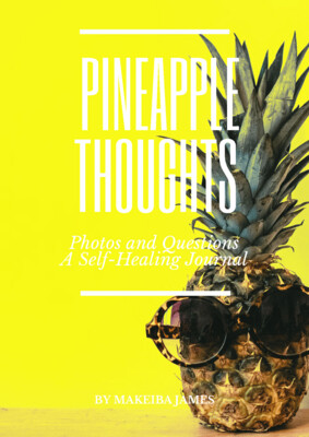 Pineapple Thoughts Self Help Journal by Makeiba James
