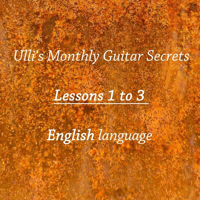 Ulli's Monthly Guitar Secrets - lessons 1 to 3 ENGLISH! Download version. Ulli's Monthly Guitar Secrets - lessons 1 to 3 ENGLISH! Download version.