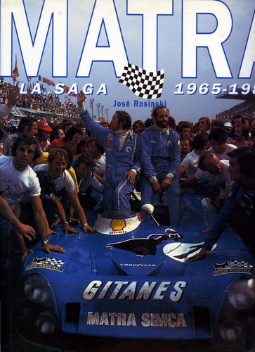 Matra La Saga 1965-1982, by Jose Rosinski