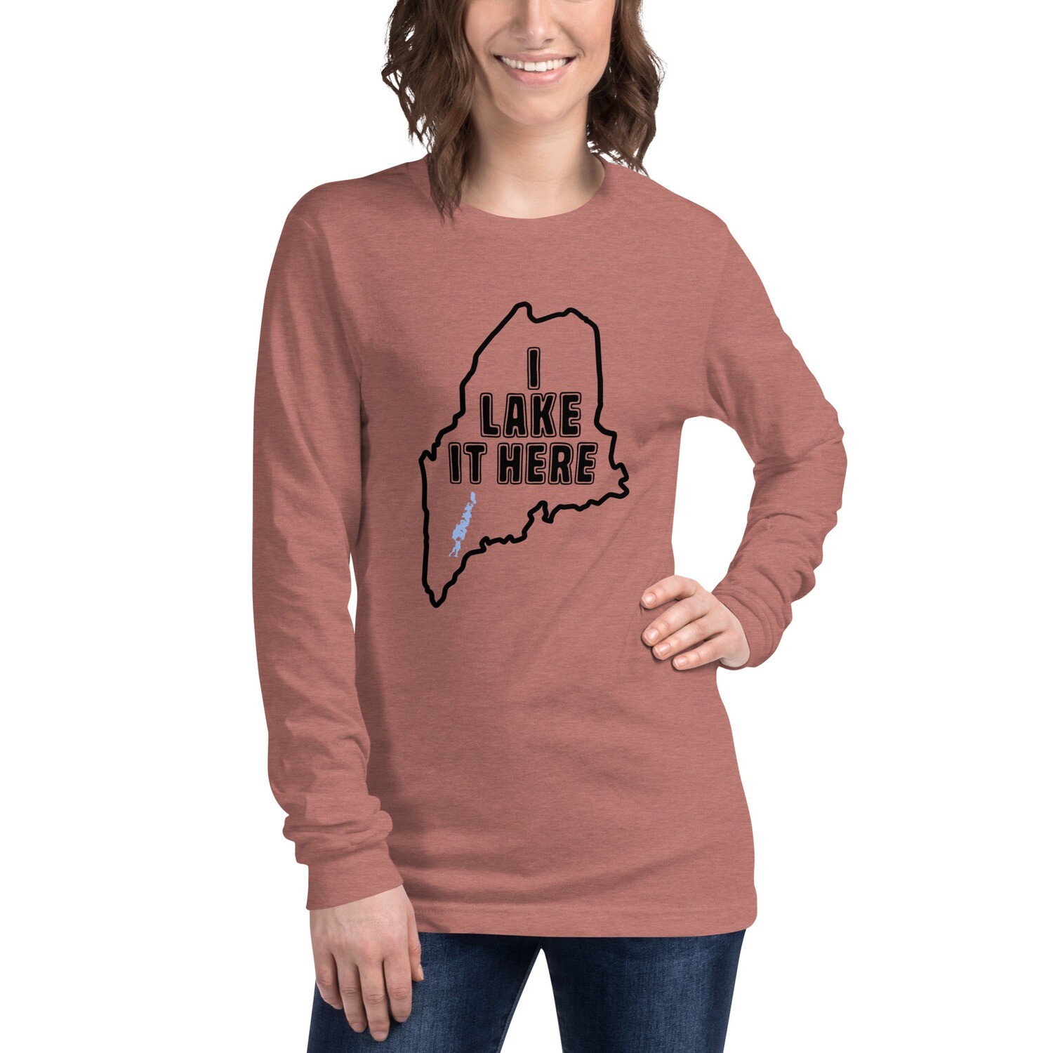 &quot;I Lake It Here&quot; Unisex Long Sleeve Tee
