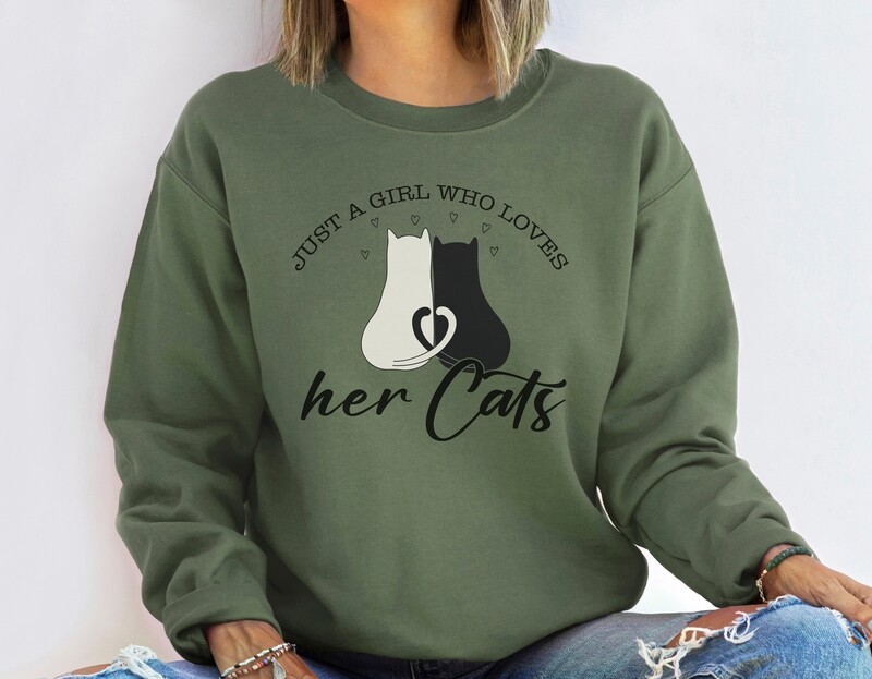 Just a Girl who loves her Cats Sweatshirt