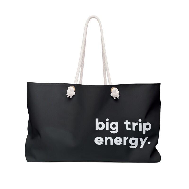 Big Trip Energy Weekender Tote Bag