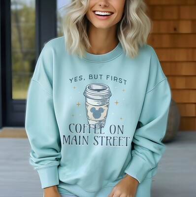 First Coffee on Main Street Sweatshirt