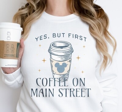 First Coffee on Main Street Sweatshirt