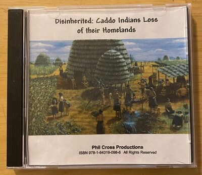 Disinherited: Caddo Indians Loss of their Homelands - DVD