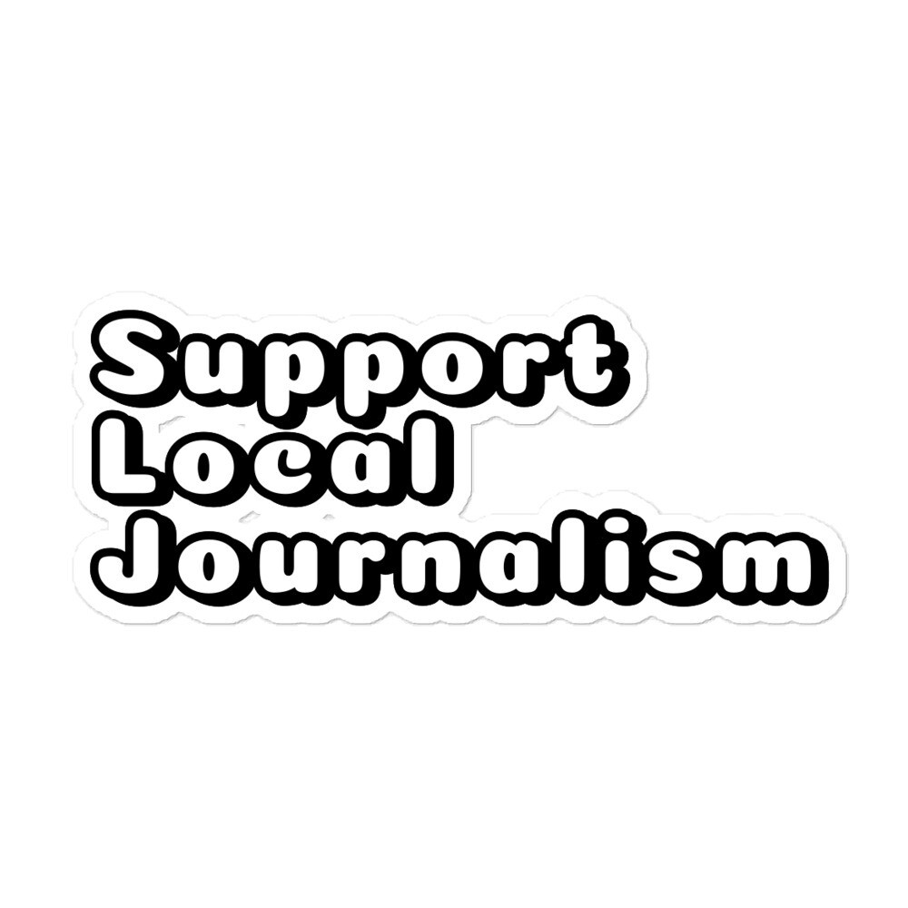 Support Local Journalism sticker