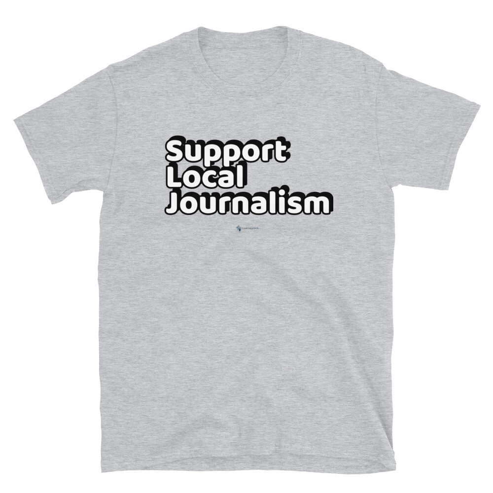 'Support Local Journalism' Unisex T-Shirt