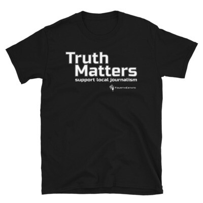 'Truth Matters - Support Local Journalism' Unisex T-Shirt
