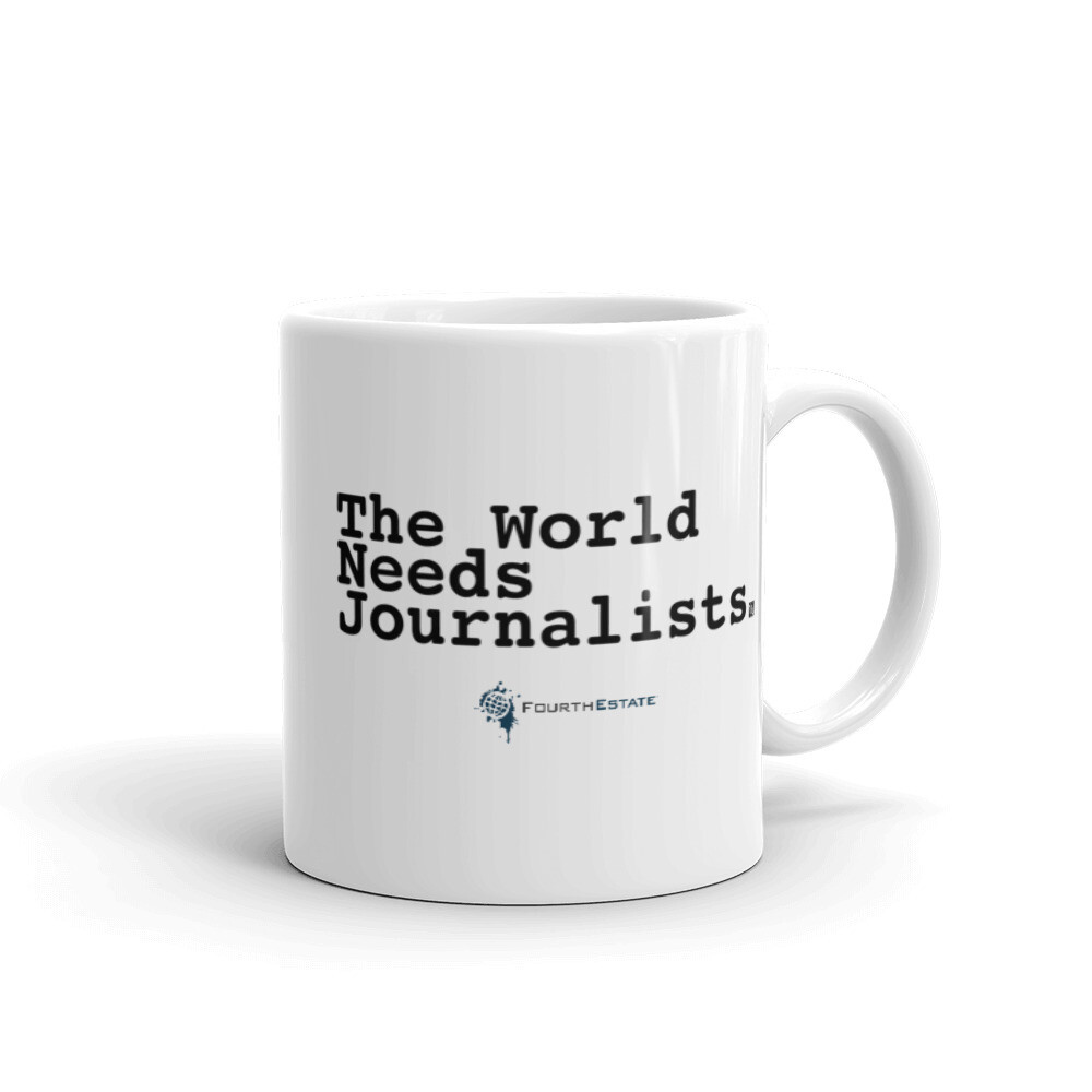'The World Needs Journalists' White Mug