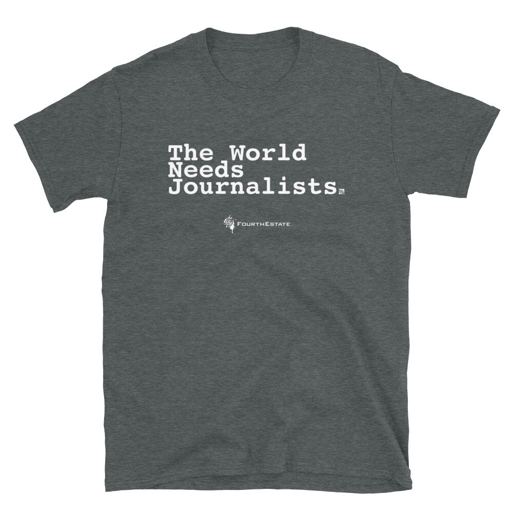 'The World Needs Journalists' Unisex T-Shirt