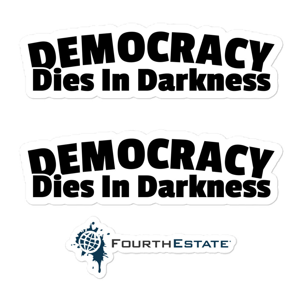 DEMOCRACY DIES IN DARKNESS Sticker